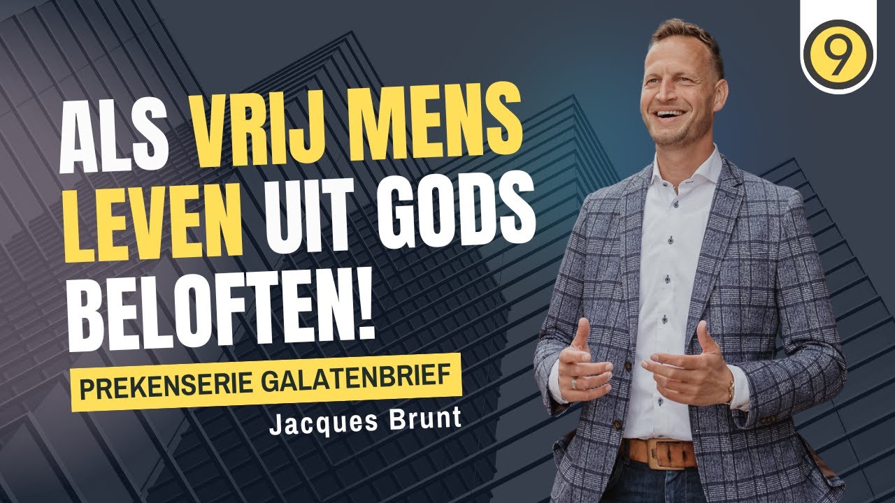 9 | Galaten 4:21-31 | Als vrij mens leven uit Gods beloften