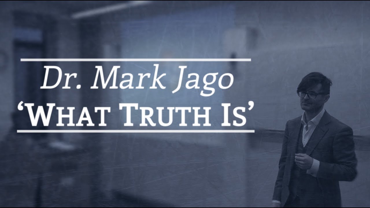 Mark Jago: What Truth Is