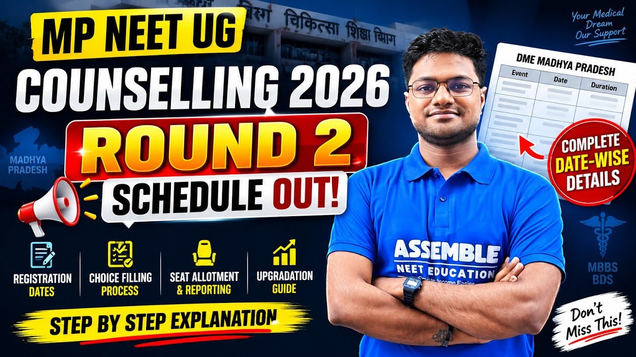 MP NEET UG 2026 Second Round Counselling &ndash; Full Schedule Explained !