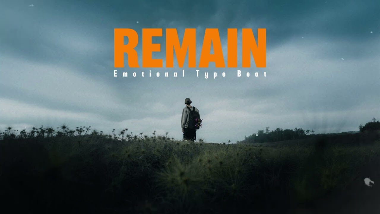 REMAIN - Emotional Type Beat 