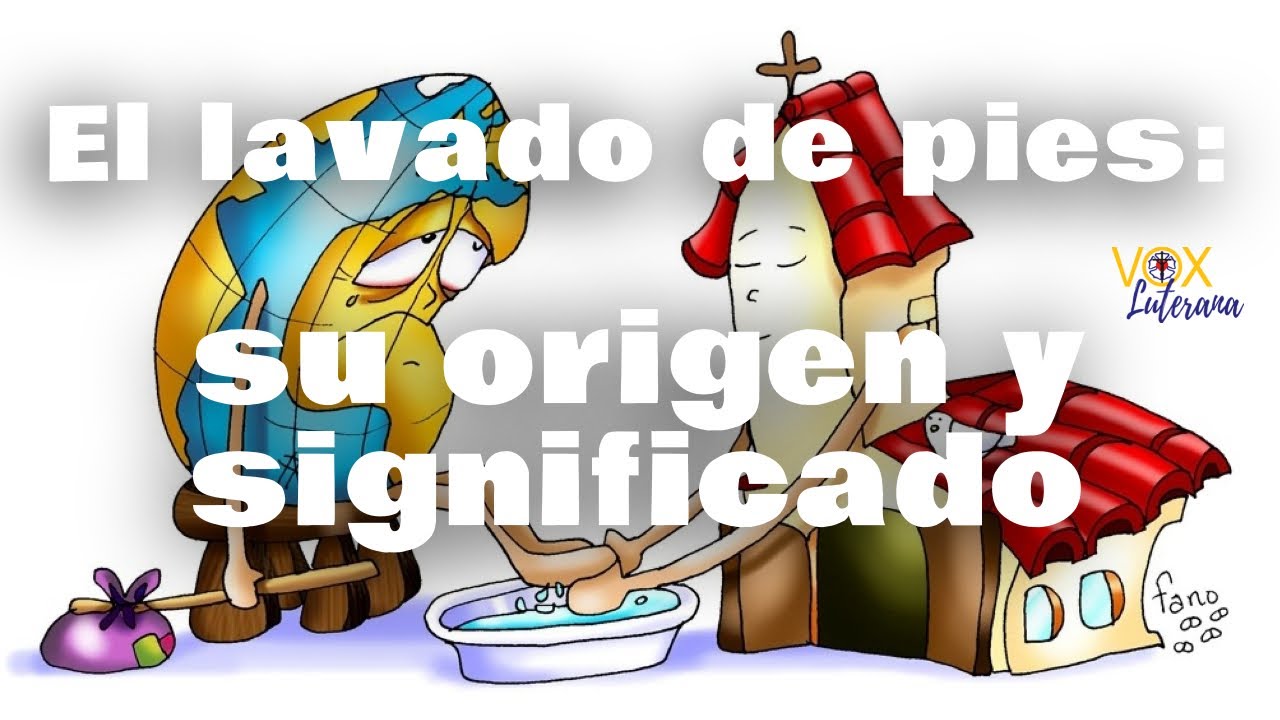 El lavado de pies: su origen y significado - 324&ordm; Video