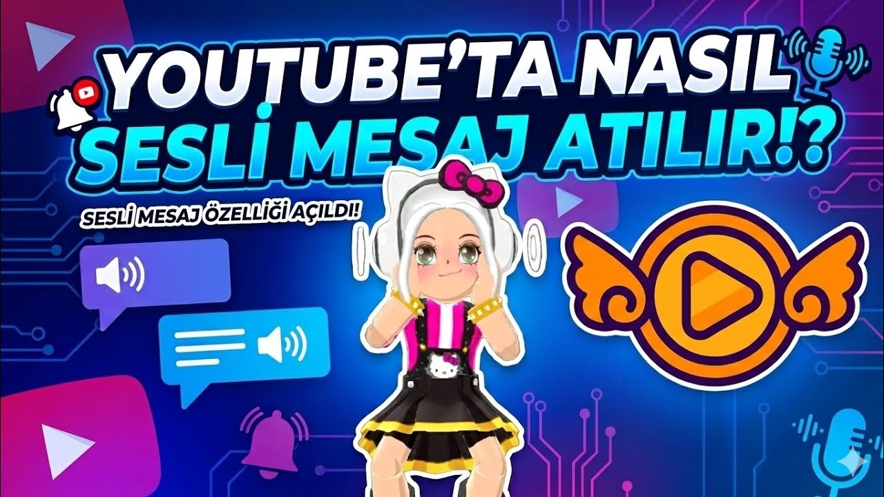 Youtube'ta Nasıl Sesli Mesaj Atılır!? @Erva_Kanalı / Elif_Pkxd37 