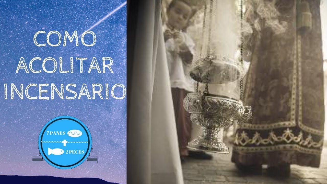 incensario - Turiferario -  ¿Como se acolita?