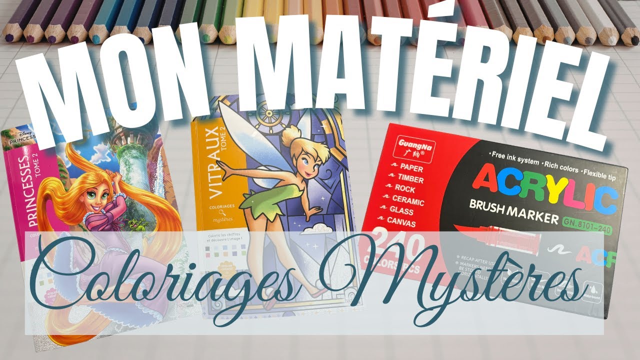 🎨 MON MATÉRIEL POUR LE COLORIAGE MYSTÈRE | Suite à vos demandes
