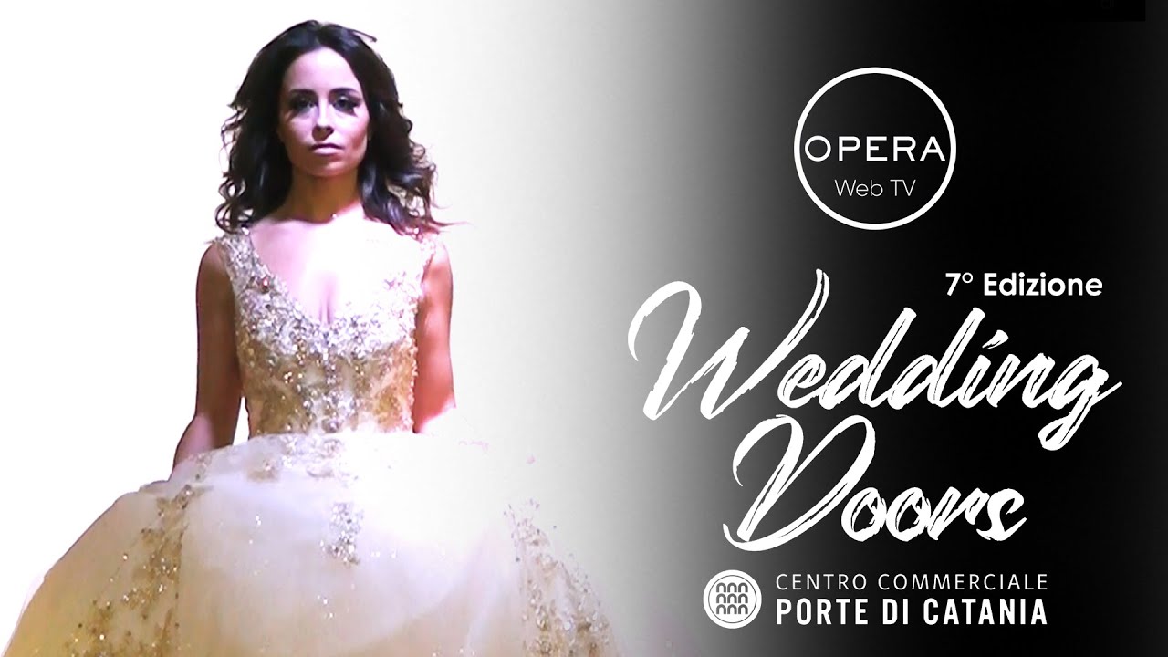 Wedding Doors - Il mondo dei matrimoni sfila a Porte di Catania
