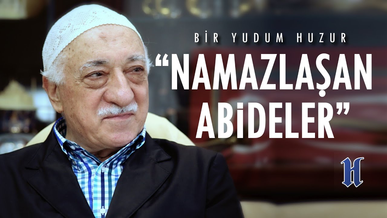 BİR YUDUM HUZUR (6) - NAMAZLAŞAN ÂBİDELER