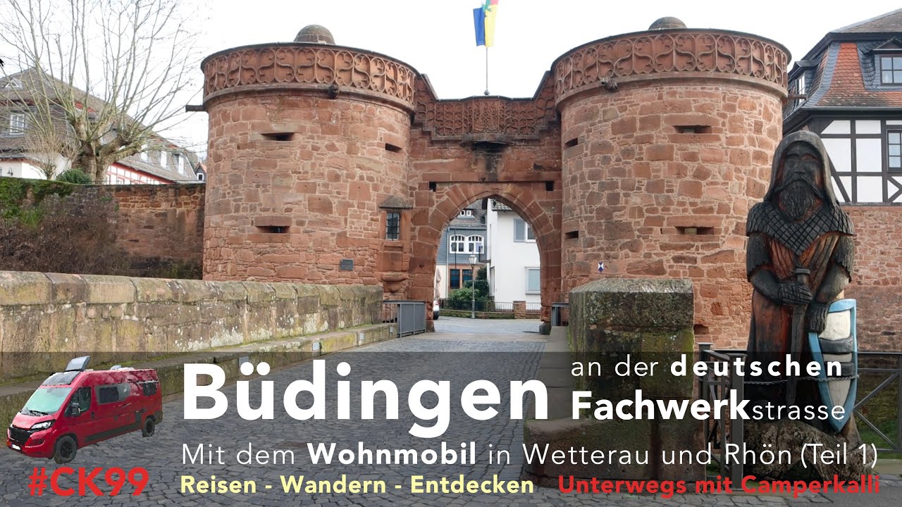 Die Fachwerkstadt Büdingen. Wetterau und Rhön mit dem Wohnmobil (Teil 1)