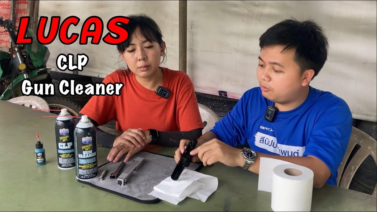 ผลิตภัณฑ์ล้างปืน LUCAS CLP และ Gun Cleaner