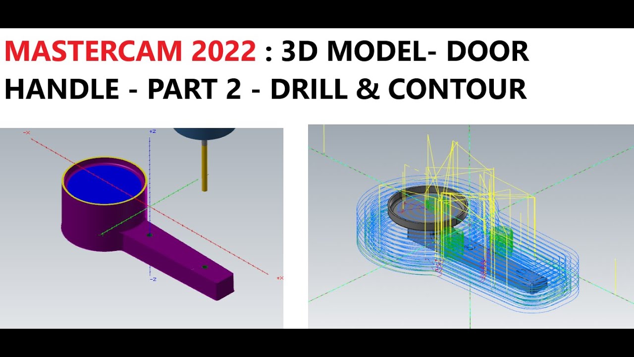MASTERCAM 2022: 3D MODEL - DOOR HANDLE - PART 2