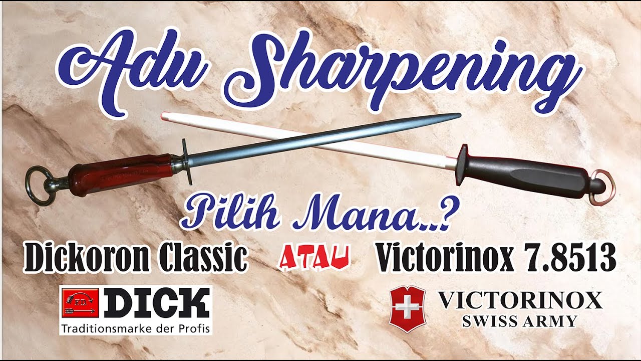 Pilih Sharpening F.Dick Dickoron atau Victorinox..??