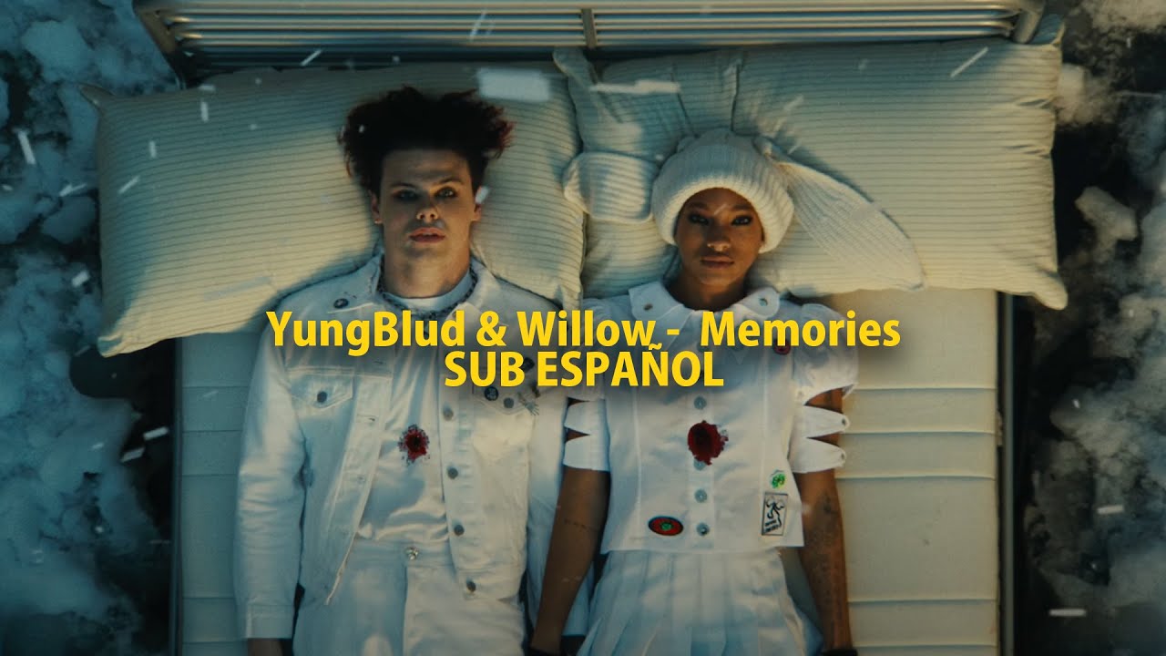 YungBlud & Willow -  Memories - [Sub. espa&ntilde;ol] (Video Oficial)