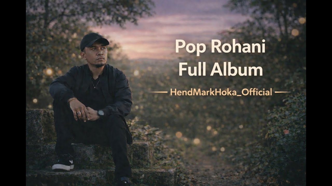 HendMarkHoka || POP ROHANI FULL ALBUM