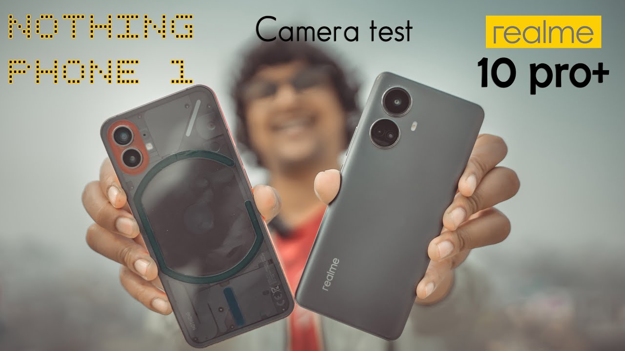 Realme 10 Pro+ vs Nothing Phone(1) Camera test |