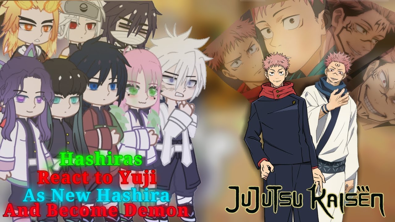 Hashiras react to Itadori Yuji || as New hashira and then become demon || Watch in 2x | React to