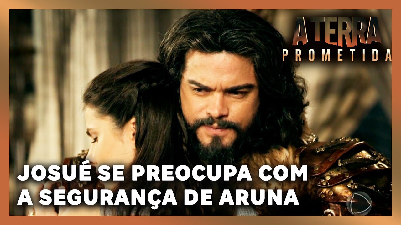 A TERRA PROMETIDA: Josué se preocupa com Aruna apos sequestro de Samara