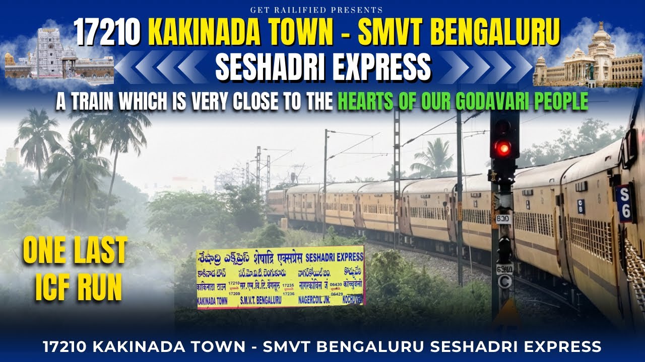 17210 Kakinada Town - SMVT Bengaluru Seshadri Express || Final Days of ICF Run || Indian Railways