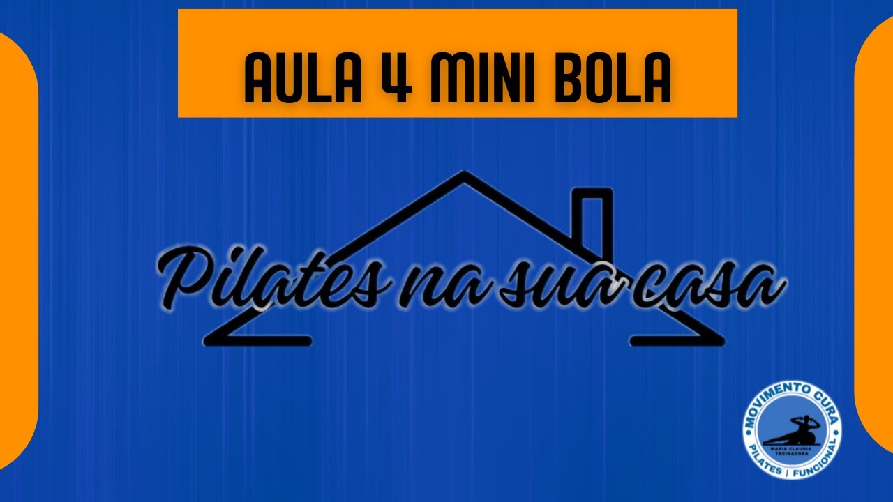 Aula 4 Pilates na sua casa com a mini bola/almofada