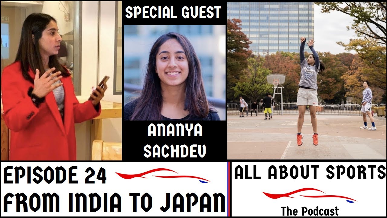 S01E24 - From India to the USA to Japan ft. Ananya Sachdev | She is living the sports dream!