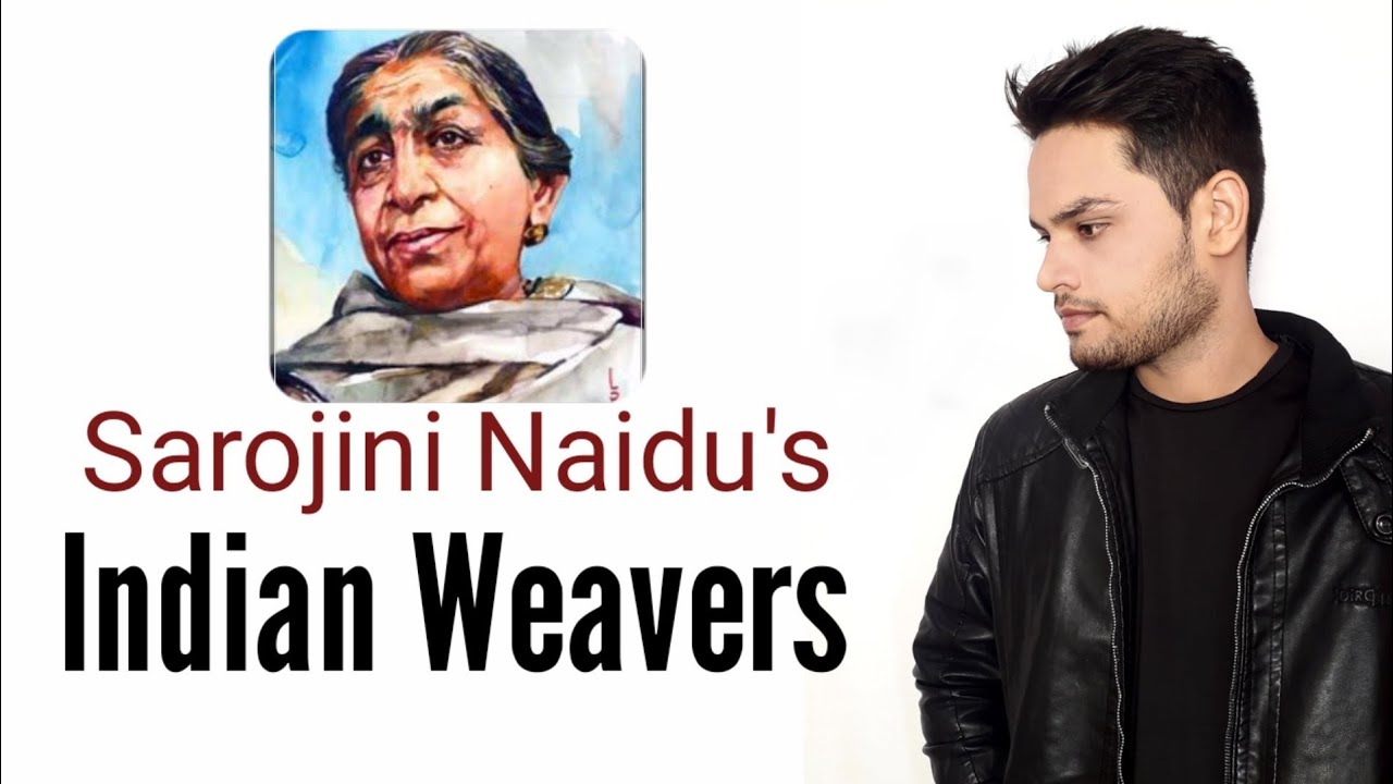 Indian Weavers : Sarojini Naidu in Hindi