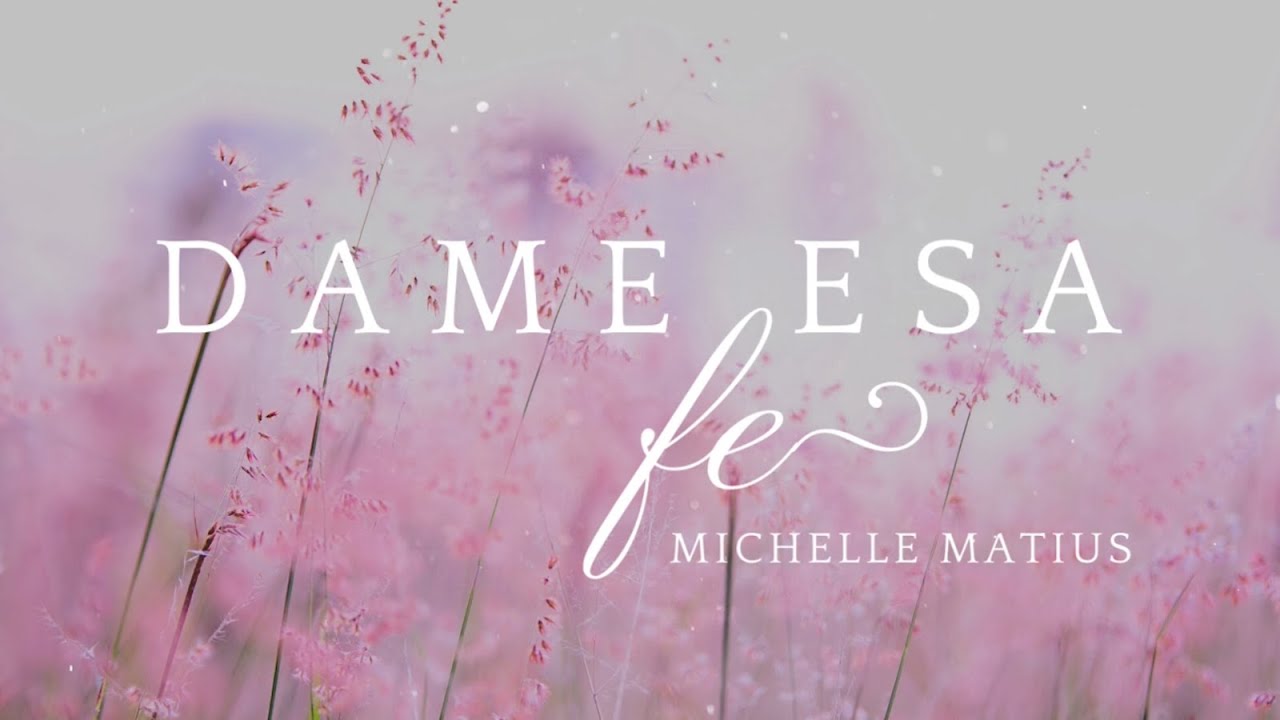 ESA FE - VIDEOLYRIC OFICIAL - Michelle Matius