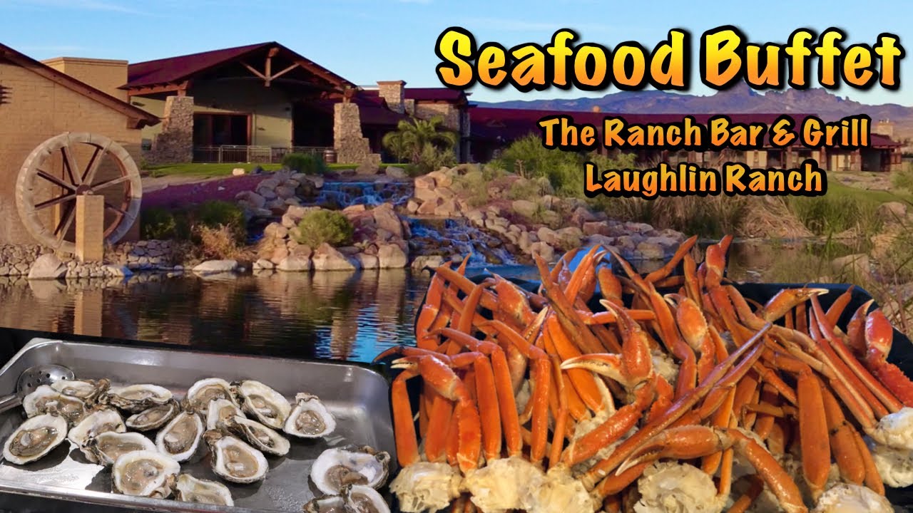 Seafood FEAST Buffet | The Ranch Bar & Grill at Laughlin Ranch | Best DEAL
