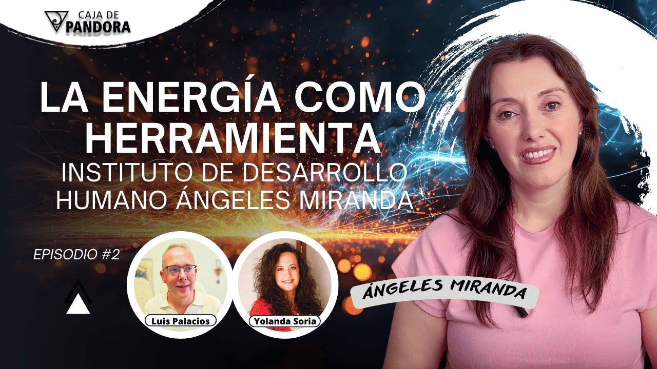 LA ENERGIA COMO HERRAMIENTA. Instituto de Desarrollo Humano &Aacute;ngeles Miranda