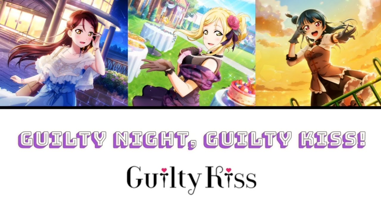Guilty Night, Guilty Kiss! - Guilty Kiss [FULL ENG/ROM LYRICS + COLOR CODED] | Love Live!