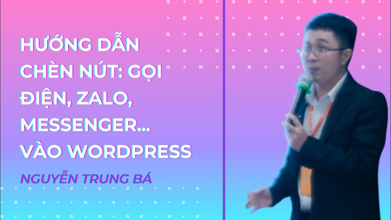 Hướng dẫn chèn nút: Gọi điện, Messenger, Zalo... vào Wordpress