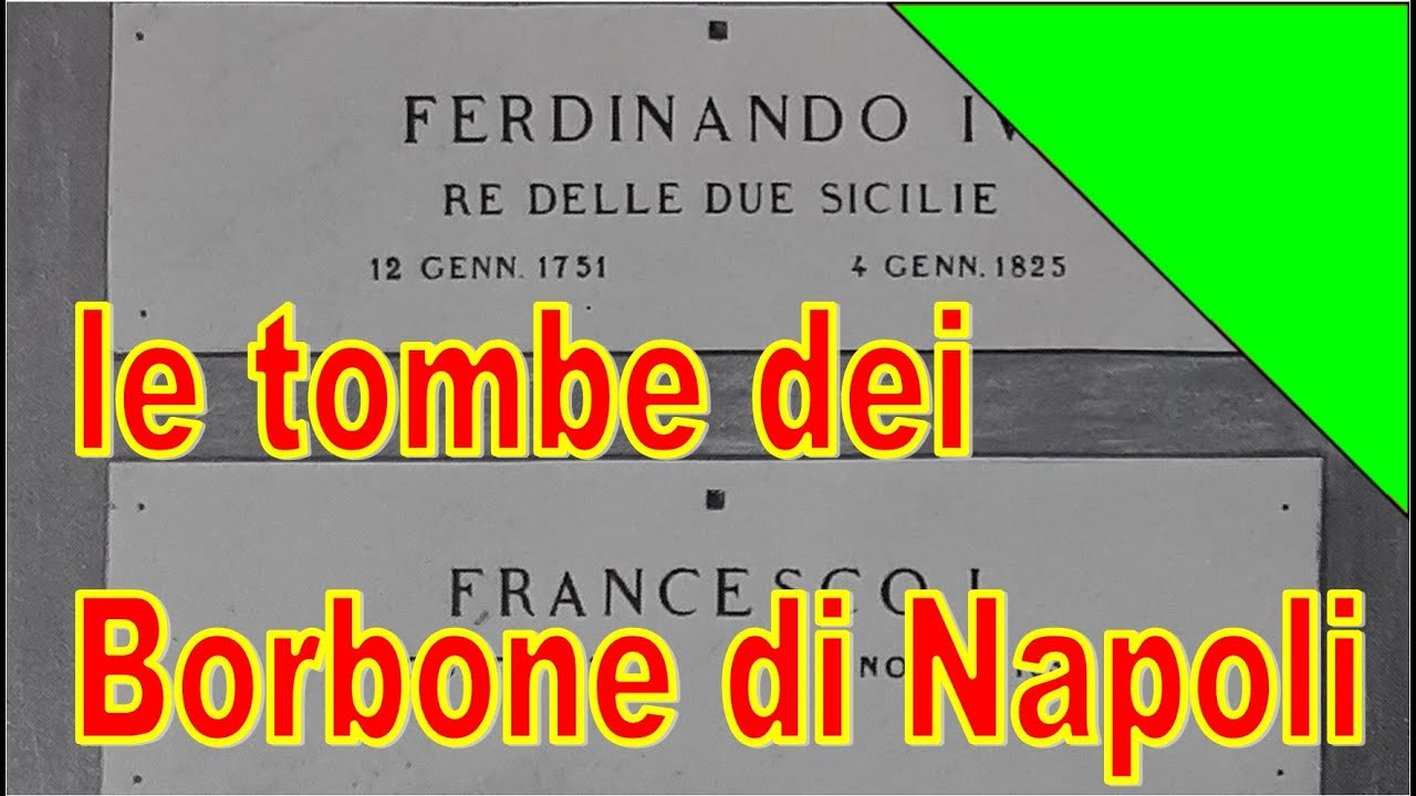 Le tombe dei Borbone nella Basilica di Santa Chiara in Napoli