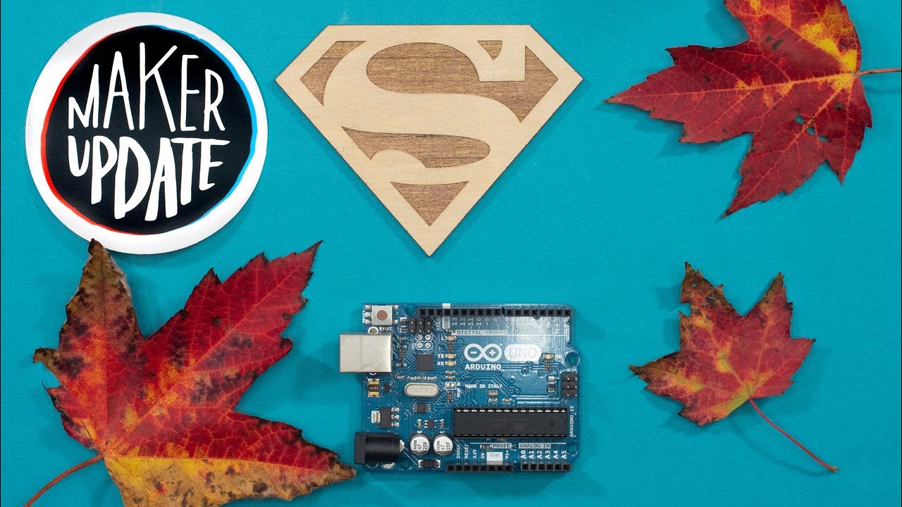 Man of Steel [Maker Update] | Maker.io