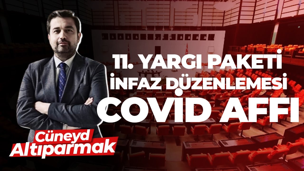 11. Yargı Paketi yılbaşından &ouml;nce yasalaşır mı? Covid affı ve infaz d&uuml;zenlemesindeki istisnalar...