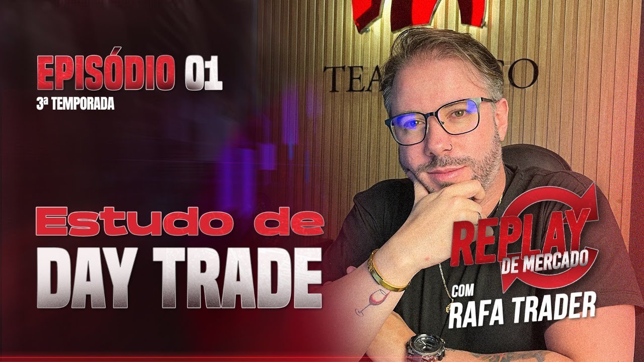 #01 - 3ª Temporada - REPLAY DE MERCADO - Estudo de mercado Day trade com Rafa Trader