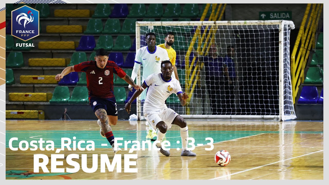 Futsal : Costa Rica - France : 3-3, le r&eacute;sum&eacute;
