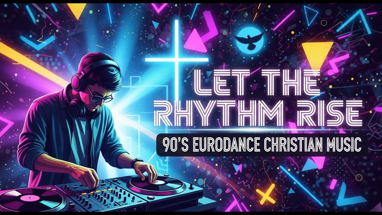Let the Rhythm Rise – Feel the Power of His Spirit Move | 90’s Eurodance Christian Music