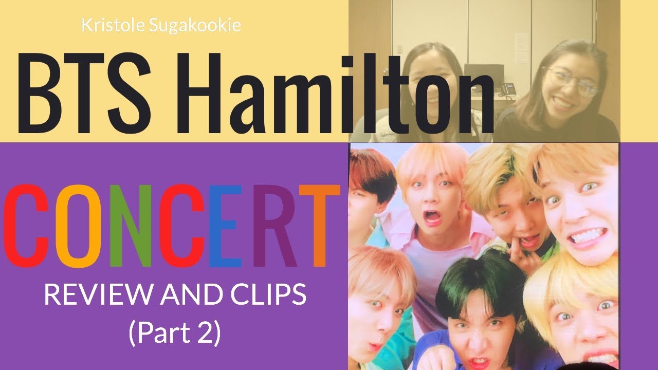 BTS Hamilton Concert Review Part 2 👭 | Step-by-Step Guide to Meeting BTS 🎫 | ARMY Handbook 💜