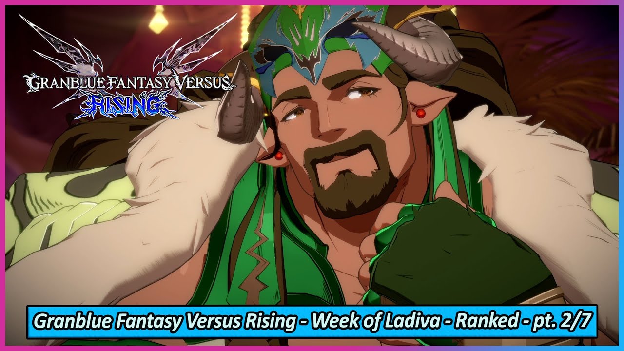 Ranked Matches - The Week of Ladiva - Part 2/7 - Granblue Fantasy Versus: Rising