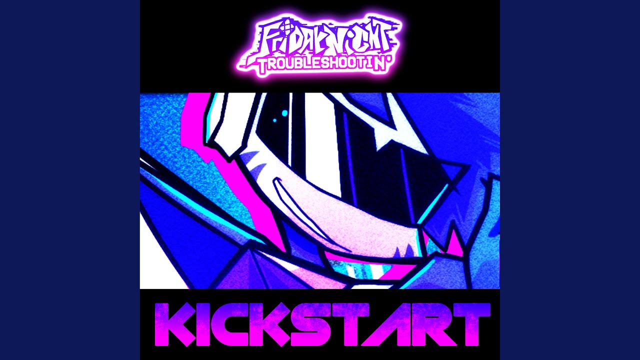 Kickstart (Friday Night Troubleshootin')