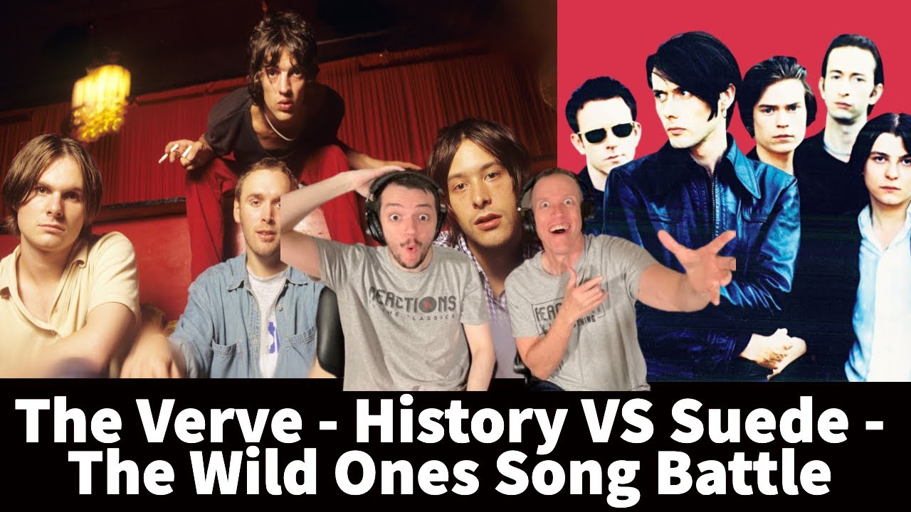 Reaction to The Verve - History VS Suede - The Wild Ones Song Battle!