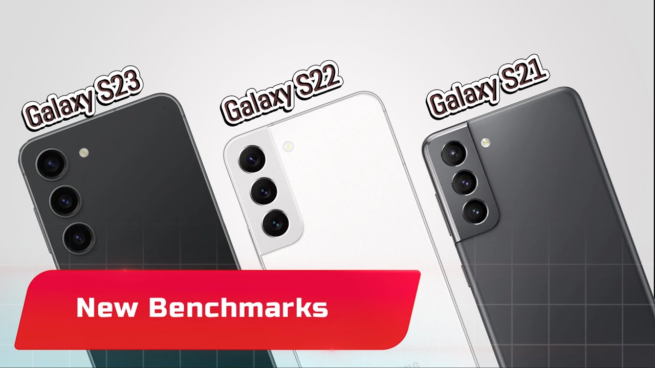 New Benchmarks | Samsung Galaxy S23 vs Samsung Galaxy S22 vs Samsung Galaxy S21