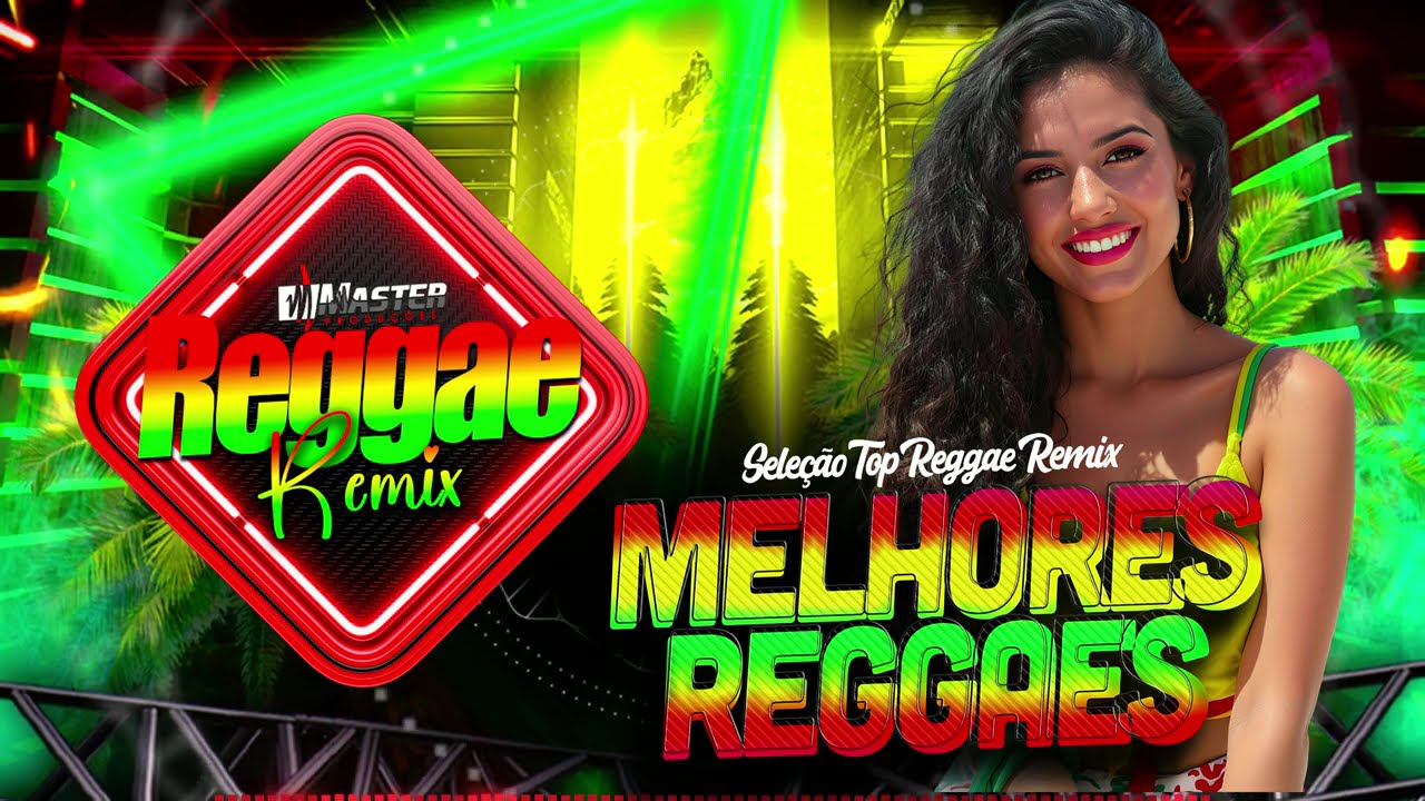 ⚡️MELHORES REGGAE: SELEÇÃO REGGAE REMIX DA GALERA