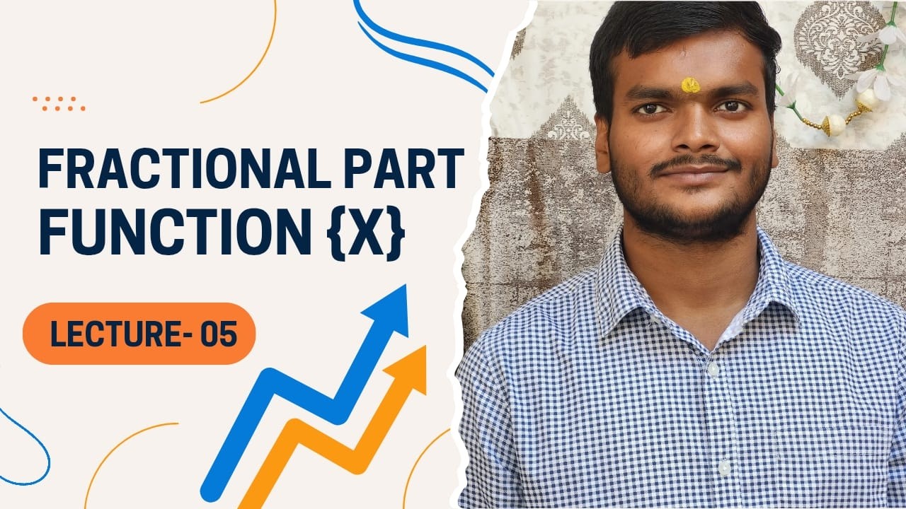 Fractional Part Function {x} Full Concept | Functions Lec‑05 | JEE(Main) 2026 & Class 11/12 Maths