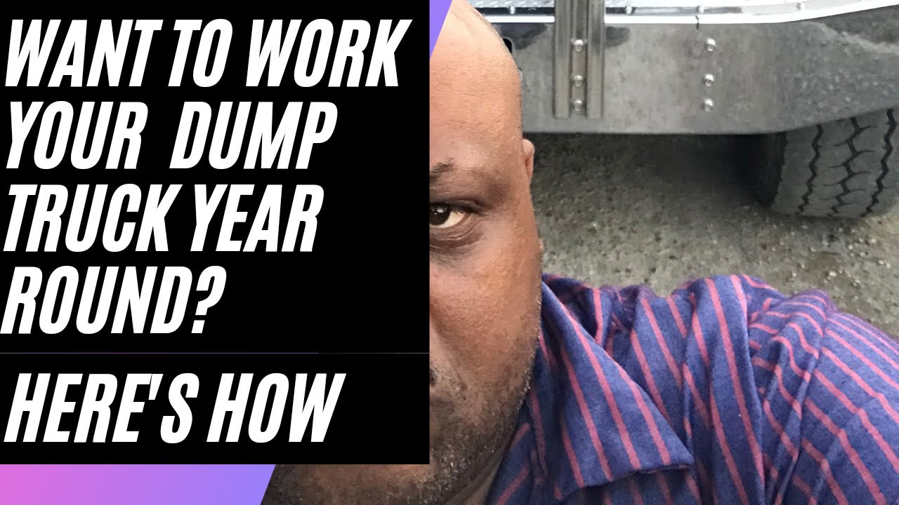 Do You Want to Work Your Dump Truck Year Round? Here’s How   #dumptruckwork  #grindandhustle