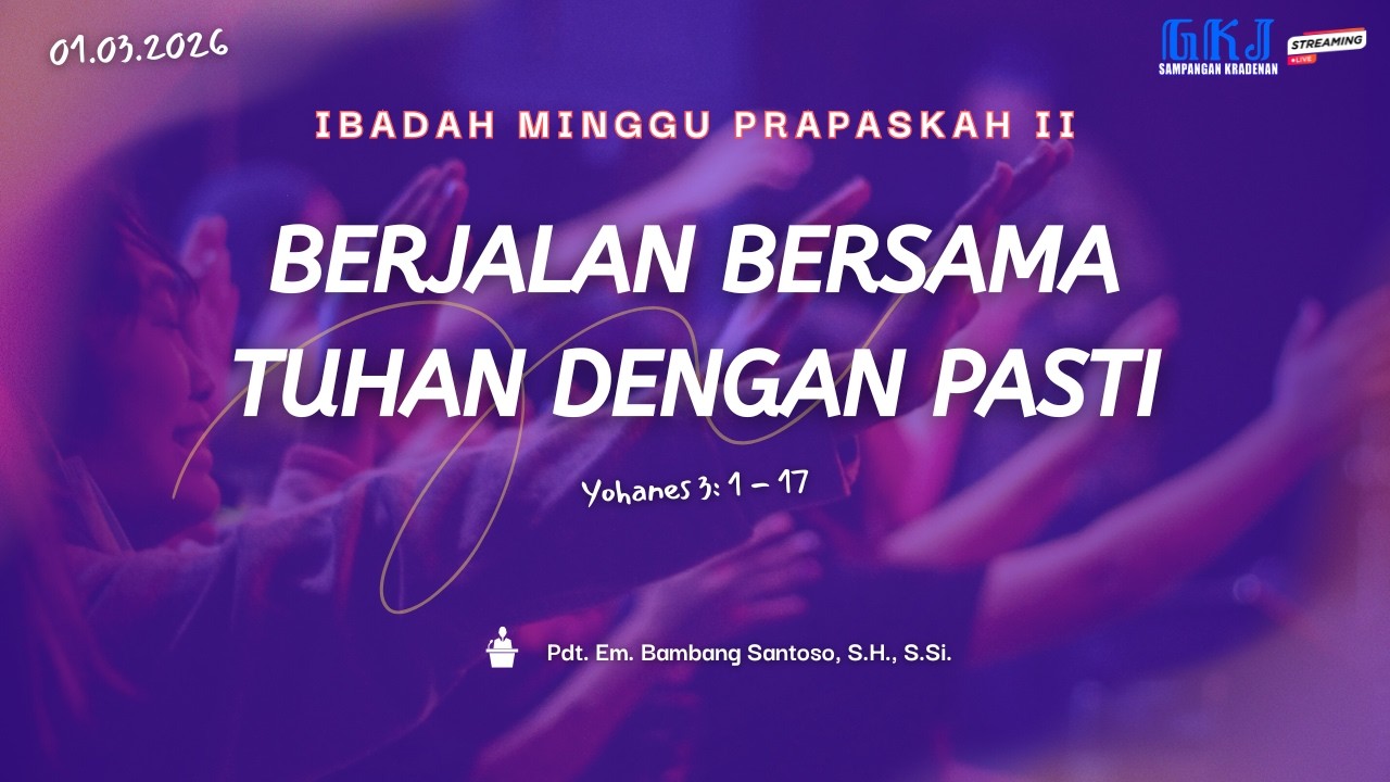 Ibadah Minggu Prapaskah II, 1 Maret 2026;  07:00 WIB; GKJ Sampangan Kradenan