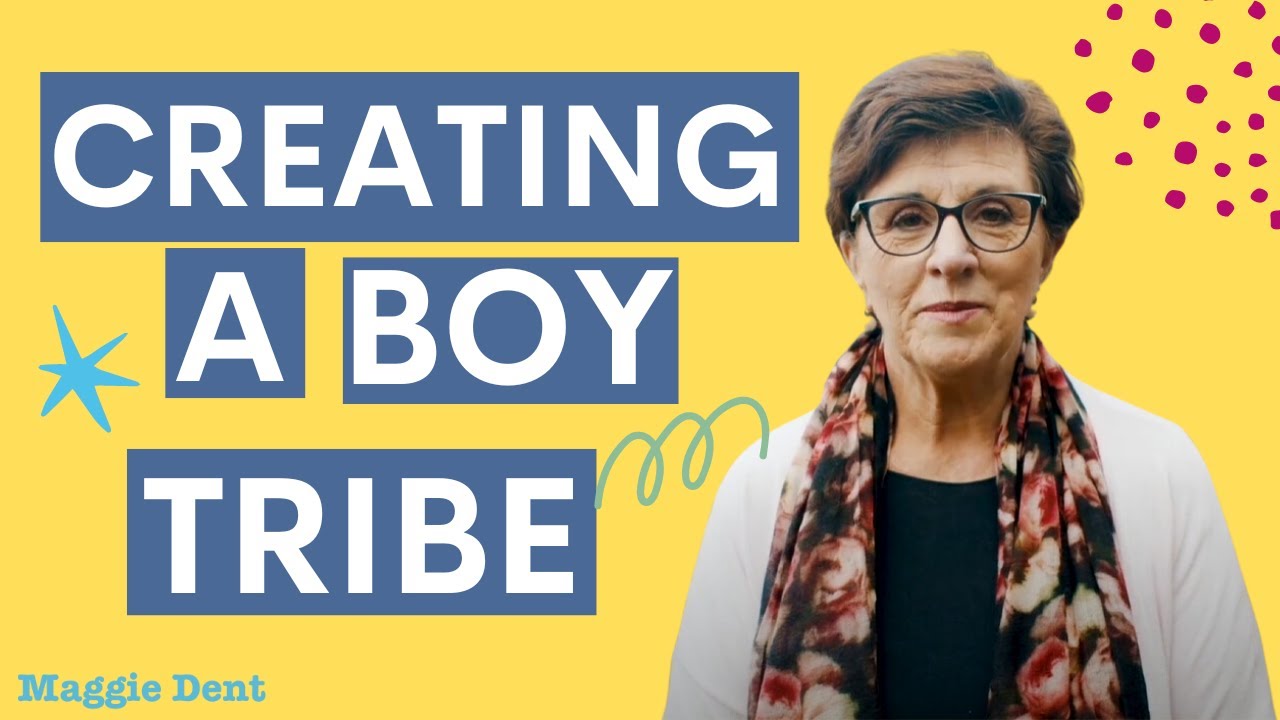 How to create a boy tribe