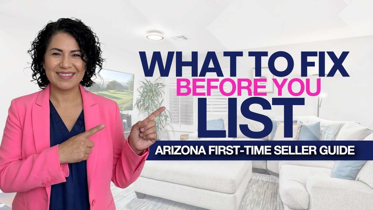 What to Fix Before Listing Your Home in Arizona (First-Time Seller Guide)