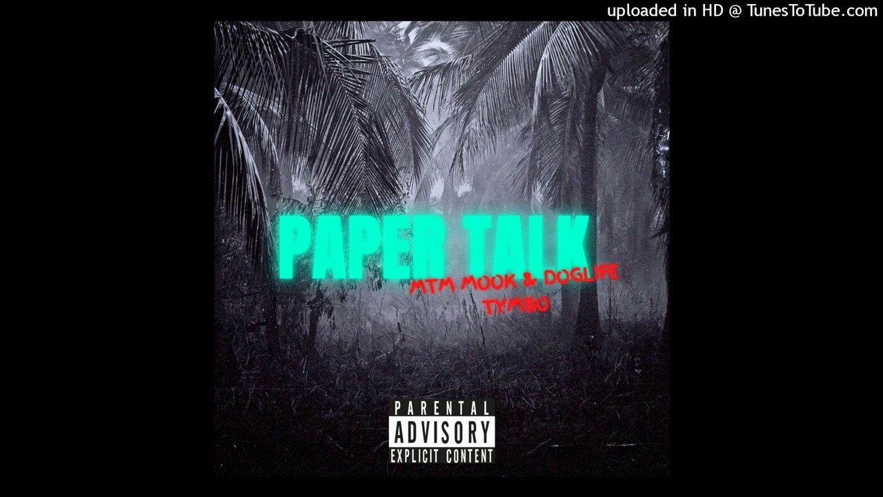 MTM Mook & Doglife Tymbo - Paper Talk