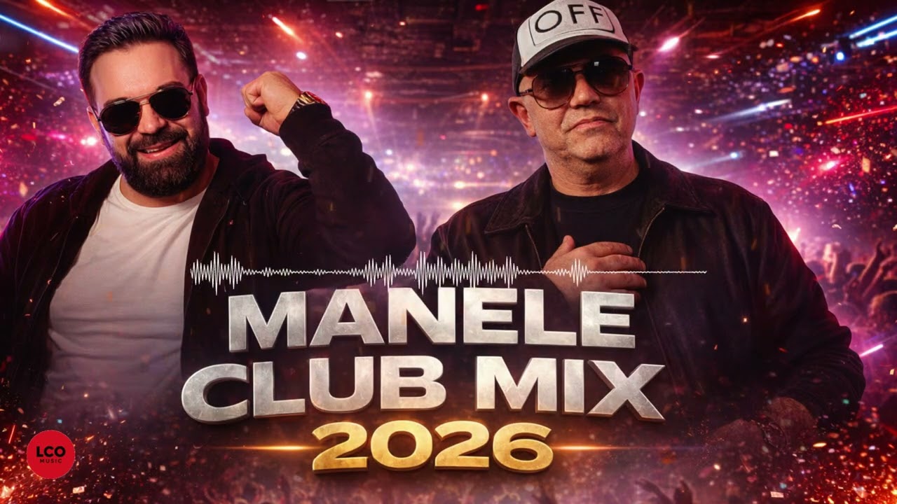 Manele Club Mix 2026 Aprilie ❌ Manele Remixate Aprilie 2026 ❌ Manele Noi 2026