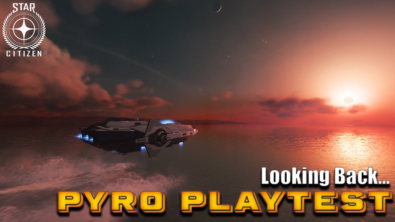 Star Citizen: The Original Pyro System Playtest