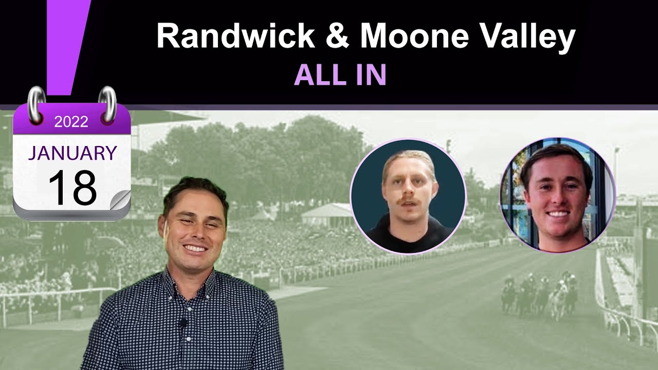 All in   Randwick and Moonee Valley tips 2022ep2