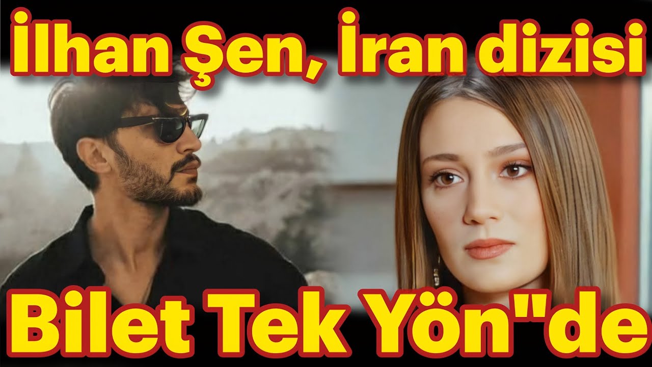 İlhan Şen'in Bilet Tek Y&ouml;n adlı İran dizisinde yer alması doğru mu?